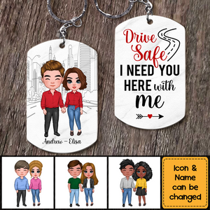 Couple Drive Safe I Need You Here With Me Stainless Steel Keychain
