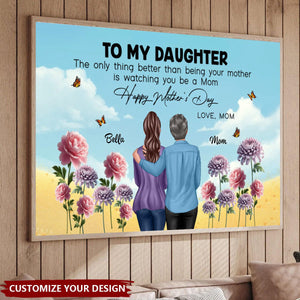 Personalized Mother’s Day Gift – To My Daughter From Mom, “Watching You Be a Mom” Poster with Birth Flower Design, Perfect Gift for Daughter