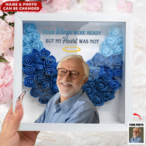 Memorial Gifts Your Wings Were Ready - Personalized Photo Flower Shadow Box