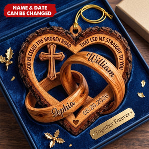 God Blessed The Broken Road Personalized Wood Ornament - Custom Anniversary Keepsake