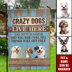 Funny Crazy Dogs Live Here - Dog Personalized Flag
