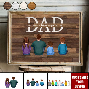 Daddy We Love You Gift For Dad Personalized Poster
