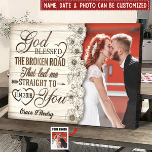 God Blessed The Broken Road That Led Me Straight To You - Personalized Canvas, Anniversary Wedding Gift