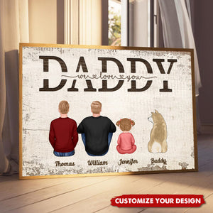 Daddy We Love You Gift For Dad Personalized Poster