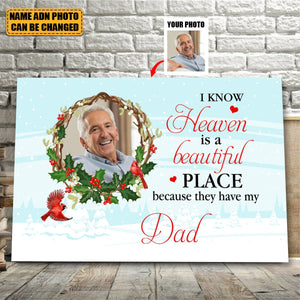 I Know Heaven Is A Beautiful Place Because They Have My Dad, Personalized Poster Gift
