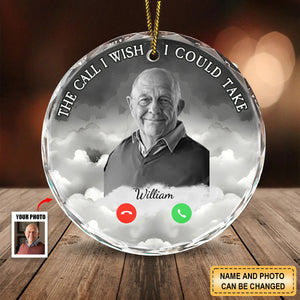 Custom Photo Christmas The Call I Wish I Could Make - Personalized Circle Glass Ornament