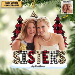 Customized Your Photo Mica Ornament - Sister,Besties Christmas Gift