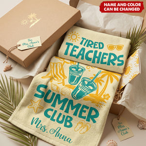 Tired Teachers Summer Club - Personalized Beach Towel
