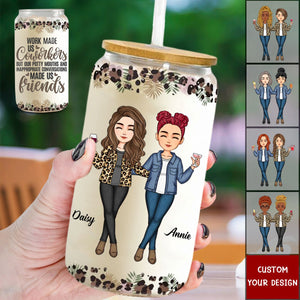 Work Made Us Co-workers - Personalized Clear Glass Cup