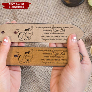 I Adore You And Love Every Part Of You - Personalized Engraved Leather Belt