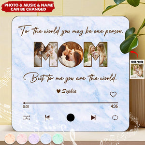 Custom Photo Mom To Me You Are The World Personalized Music Fridge Magnet