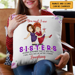 Gift For Friends Pick You Up After I Finish Laughing Pillow