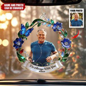 I'm Always With You - Personalized Car Acrylic Hanging Ornament