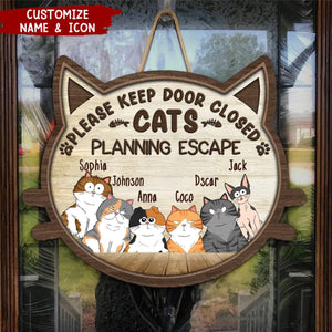 Please Keep Door Closed, Cat Planning Escape - Personalized Home Decor Wood Sign - Gift For Cat Owners, Pet Lovers