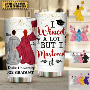 I Wined It But I Mastered It, Personalized Tumbler, Funny Graduate Gift