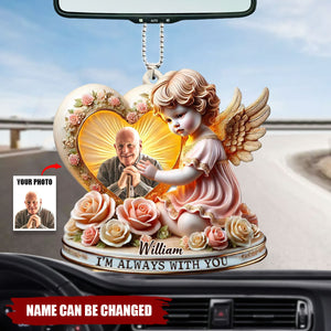 I'm Always With You - Personalized Memorial Car Ornament