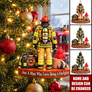 Custom Just A Man Who Loves Being A Firefighter Ornament, Fireman Christmas Gift