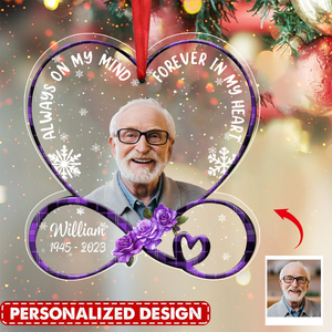 Family Loss Heart Infinity Custom Photo, Always On My Mind Forever In My Heart Personalized Ornament