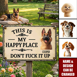 This Is My Happy Place Don't Mess It Up - Personalized Metal Sign