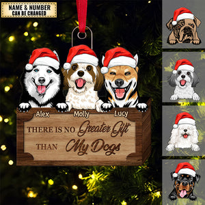 There Is No Greater Gift Than My Dogs - Personalized Ornament For Dog Lovers