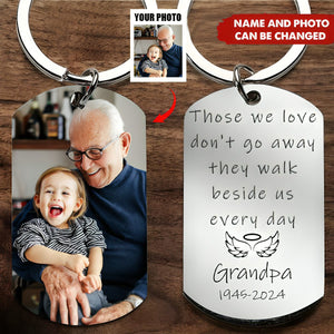Those We Love Don't Go Away - Custom Photo Stainless Steel Keychain