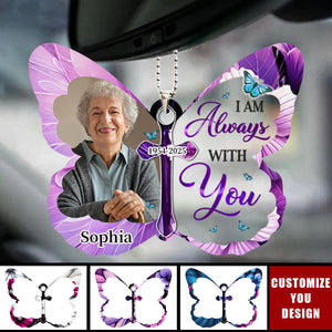 Custom Photo In Memory, I Am Always With You - Memorial Personalized Car Ornament