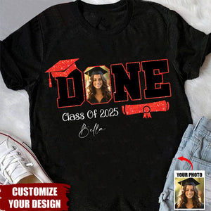 Done Class Of 2025 Graduation - Personalized T-Shirt, Funny Graduation Gift, Grad Party Shirt