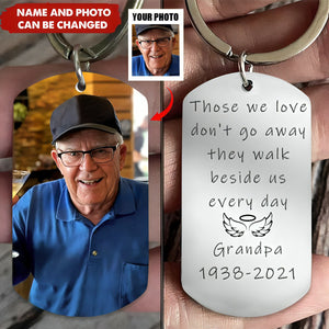 Those We Love Don't Go Away - Custom Photo Stainless Steel Keychain