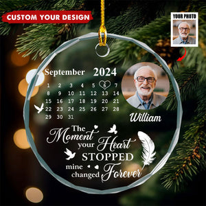 Custom Photo The Moment Your Heart Stopped Memorial Calendar - Personalized Circle Glass Ornament