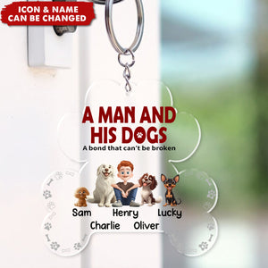 A Man & His Dogs Has Unbreakable Bond - Personalized Keychain - Gift For Pet Owners