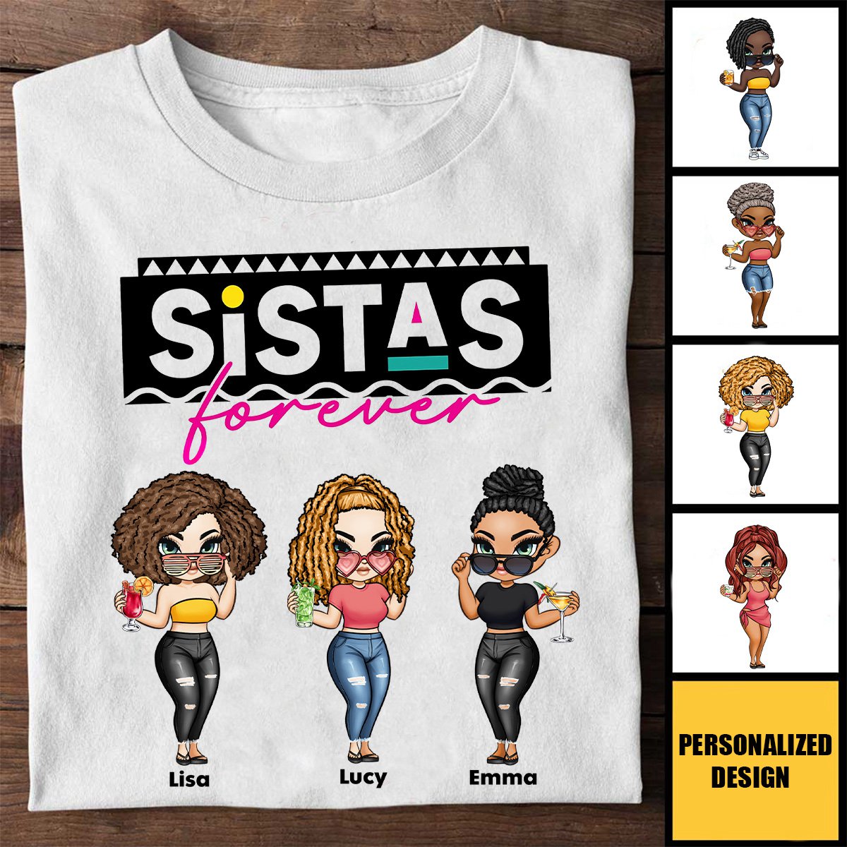 Sistas Is Forever - Personalized Shirt