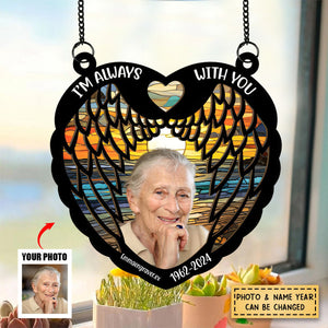 Custom Photo Memorial I'm Always With You Wings - Personalized Acrylic Window Suncatcher Ornament - Gift For Memorial