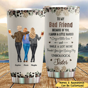 Because Of You I Laugh A Little Harder Friendship - Personalized Tumbler Cup