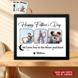 Custom Photo Happy Father's Day We Love You To The Moon And Back Picture Frame
