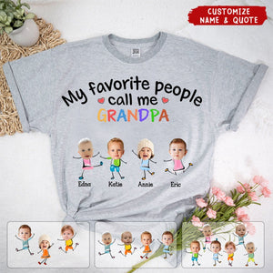 My Favorite People Call Me Dad Mom Grandpa Grandma - Personalized T-Shirt