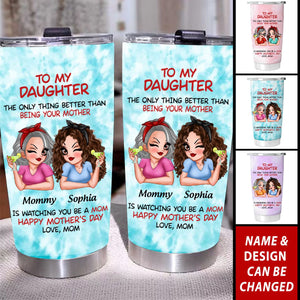 To My Daughter Happy Mother‘s Day - Personalized Tumbler