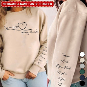 I Wear My Heart On My Sleeve - Family Personalized Custom Unisex Sweatshirt With Design On Sleeve - Birthday Gift For Mom, Grandma