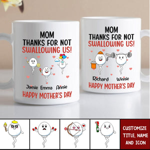 Thanks For Not Swallowing Us Funny Gift For Mother's Day - Personalized Mug