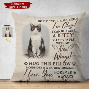 Don't Cry For Me I'm Okay - Personalized Memorial Photo Pillow