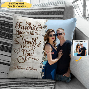 My Favorite Place In All The World Is Next To You - Personalized Custom Pillow - Valentine's Day Gift For Couple, Wife, Husband, Boyfriends, Girlfriends
