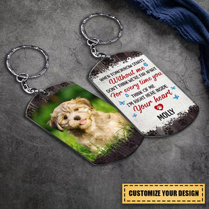 Custom Photo When Tomorrow Starts Without Me - Dog Memorial Gifts For Loss Of Dog - Personalized Stainless Steel Keychain