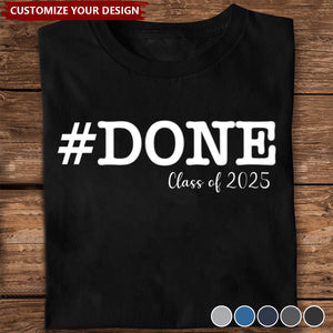 Done Class Of 2025 Personalized Graduation T-shirt