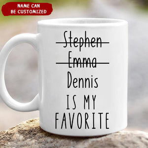 Funny Favorite Child Mug, Christmas Gift for Mom, Favorite Son, Favorite Daughter, Personalized Mom Mug, Mom Gift, Mothers Day Gift