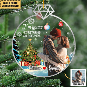 I ’m Yours No Eturns Or Refunds - Couple Personalized Photo Ornament - Acrylic Custom Shaped - Christmas Gift For Husband Wife, Anniversary