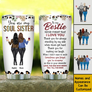 You Are My Soul Sister - Personalized Tumbler Cup - Anniversary, Birthday Gift For Friend, Soul Sister, Bff, Bestie, Best Friend