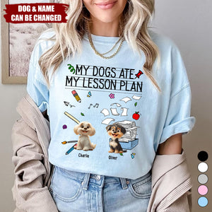 My Dog Ate My Lesson Plan Teacher - Personalized Shirt