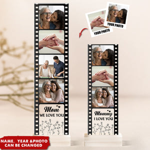 Mom We Love You - Custom Acrylic Photo Film Strip