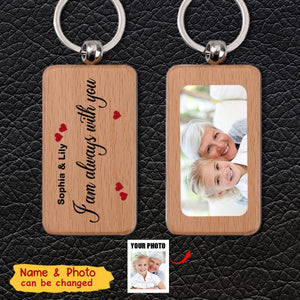 I Am Always With You, Custom Photo - Personalized 2 Sides Wooden Keychain - Gift For Family