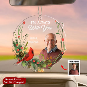 I Am Always With You - Personalized Car Photo Ornament