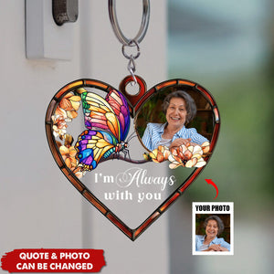 I'm Always With You - Personalized Photo Acrylic Keychain
